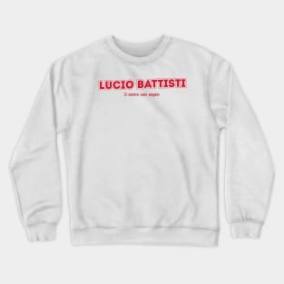 Lucio Battisti Il nostro caro angelo Crewneck Sweatshirt